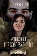 Cover: Goddess Child I [Vampire Bible] - SynergEbooks