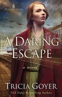 Cover: Daring Escape - Harvest House Publishers