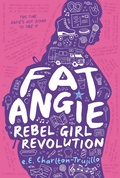 Cover: Fat Angie: Rebel Girl Revolution - Candlewick Press,U.S.
