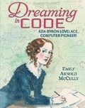 Cover: Dreaming in Code: Ada Byron Lovelace, Computer Pioneer - Candlewick Press,U.S.