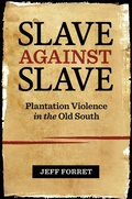 Cover: Slave against Slave - University of Pennsylvania Press, Inc.