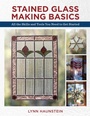 Cover: Stained Glass Making Basics - Stackpole Books