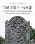 Cover: The True Image - The University of North Carolina Press