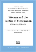 Cover: Women and the Politics of Sterilization - The University of North Carolina Press