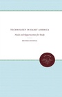 Cover: Technology in Early America - Omohundro Institute and UNC Press