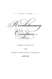 Enlarge image Cover: Revolutionary Conceptions - Omohundro Institute and UNC Press