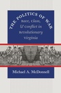 Cover: The Politics of War - Omohundro Institute and UNC Press