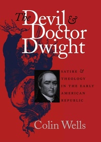 Enlarge image Cover: The Devil and Doctor Dwight - Omohundro Institute and UNC Press