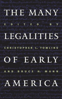 Enlarge image Cover: The Many Legalities of Early America - Omohundro Institute and UNC Press