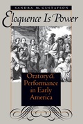 Cover: Eloquence Is Power - Omohundro Institute and UNC Press