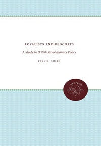 Enlarge image Cover: Loyalists and Redcoats - Omohundro Institute and UNC Press