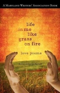Cover: Life in Me Like Grass on Fire - Mwa Books
