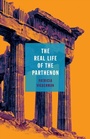 Cover: Real Life of the Parthenon - Ohio State University Press