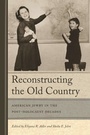Cover: Reconstructing the Old Country - Wayne State University Press
