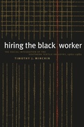 Cover: Hiring the Black Worker - The University of North Carolina Press