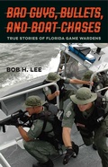 Cover: Bad Guys, Bullets, and Boat Chases - University Press of Florida
