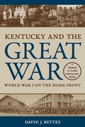 Cover: Kentucky and the Great War - The University Press of Kentucky