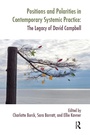 Cover: Positions and Polarities in Contemporary Systemic Practice - Routledge