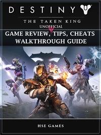 Abbildung von: Destiny the Taken King Unofficial Game Review, Tips, Cheats Walkthrough Guide - HSE Guides