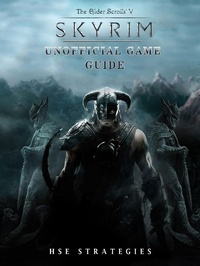 Abbildung von: Elder Scrolls V Skyrim Unofficial Game Guide - HSE Guides