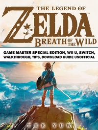 Abbildung von: Legend of Zelda Breath of the Wild Game Master Special Edition, Wii U, Switch, Walkthrough, Tips, Download Guide Unofficial - HSE Guides