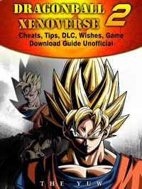 Abbildung von: Dragonball Xenoverse 2 Cheats, Tips, DLC, Wishes, Game Download Guide Unofficial - HSE Guides