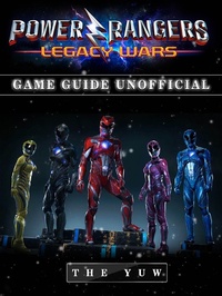 Abbildung von: Power Rangers Legacy Wars Game Guide Unofficial - HSE Guides