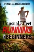 Cover: Unusual Effect of Running for Beginners (Healthy Life Book) - Denzil Darel