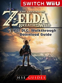 Abbildung von: Legend of Zelda Breath of the Wild Nintendo Switch, Wii U, PC, DLC, Walkthrough, Download Guide - HSE Guides