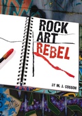 Cover: Rock Art Rebel - Raintree Publishers