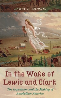Enlarge image Cover: In the Wake of Lewis and Clark - Rowman & Littlefield Publishers