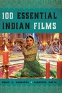 Cover: 100 Essential Indian Films - Rowman & Littlefield Publishers