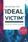 Cover: Revisiting the 'Ideal Victim' - Policy Press