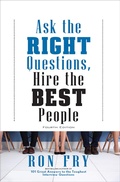 Cover: Ask the Right Questions, Hire the Best People - Open Road Media