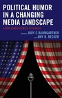 Cover: Political Humor in a Changing Media Landscape - Lexington Books