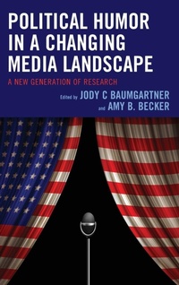 Enlarge image Cover: Political Humor in a Changing Media Landscape - Lexington Books