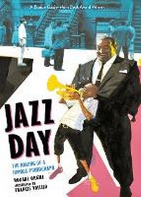 Enlarge image Cover: Jazz Day - Candlewick Press,U.S.