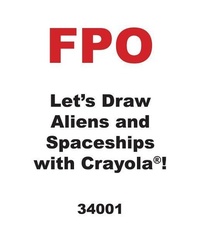 Enlarge image Cover: Let's Draw Aliens and Spaceships with Crayola (R) ! - Lerner Publications (Tm)