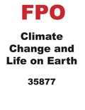 Cover: Climate Change and Life on Earth - Lerner Publishing Group