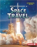 Cover: Breakthroughs in Space Travel - Lerner Publishing Group