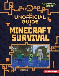 Enlarge image Cover: The Unofficial Guide to Minecraft Survival - Lerner Publishing Group