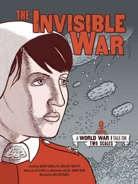 Enlarge image Cover: The Invisible War - Graphic Universe (TM)