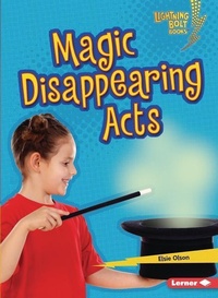 Enlarge image Cover: Magic Disappearing Acts - Lerner Publishing Group