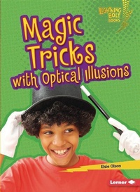 Enlarge image Cover: Magic Tricks with Optical Illusions - Lerner Publishing Group