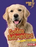 Cover: Golden Retrievers - Lerner Publishing Group