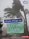 Cover: Climate Change and Extreme Storms - Lerner Publishing Group