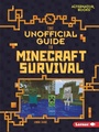 Cover: The Unofficial Guide to Minecraft Survival - Lerner Publishing Group