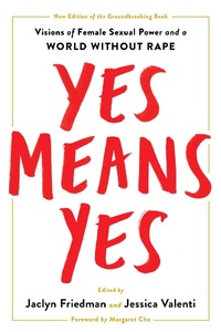 Enlarge image Cover: Yes Means Yes! - Seal Press (CA)