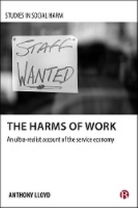 Enlarge image Cover: The Harms of Work - Bristol University Press