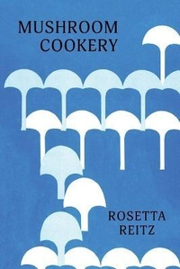 Enlarge image Cover: Mushroom Cookery - Coachwhip Publications